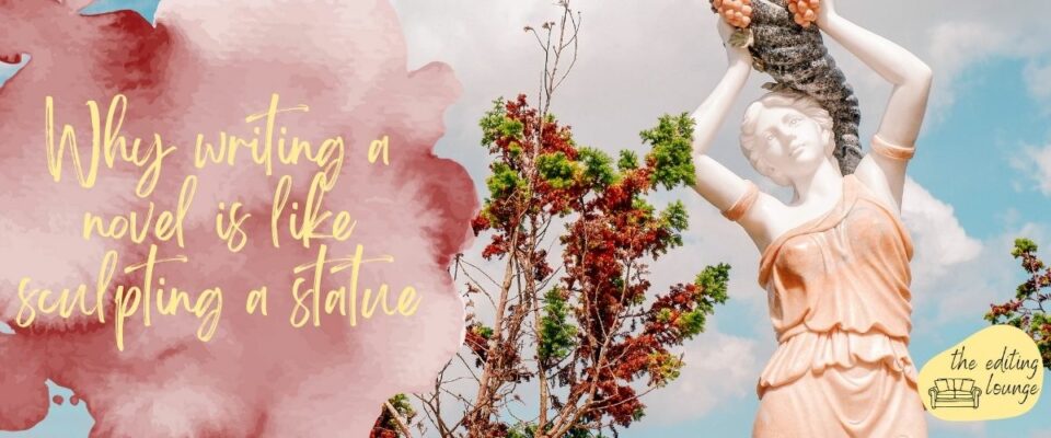 Why writing a novel is like sculpting a statue Why writing a novel is like sculpting a statue | The Editing Lounge